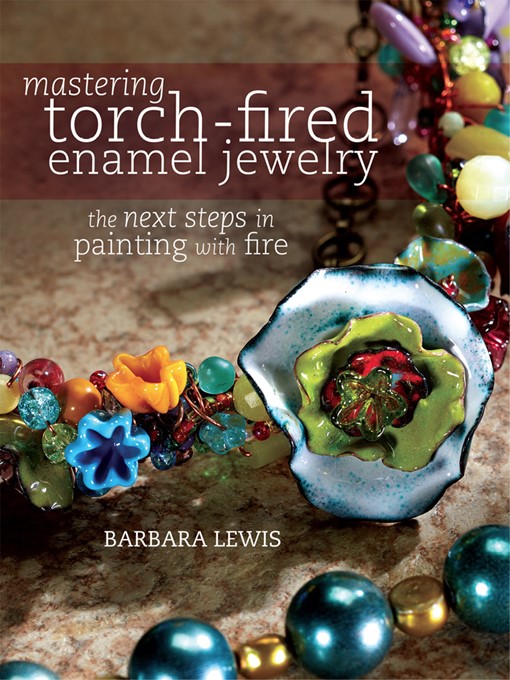 Cover image for Mastering Torch-Fired Enamel Jewelry